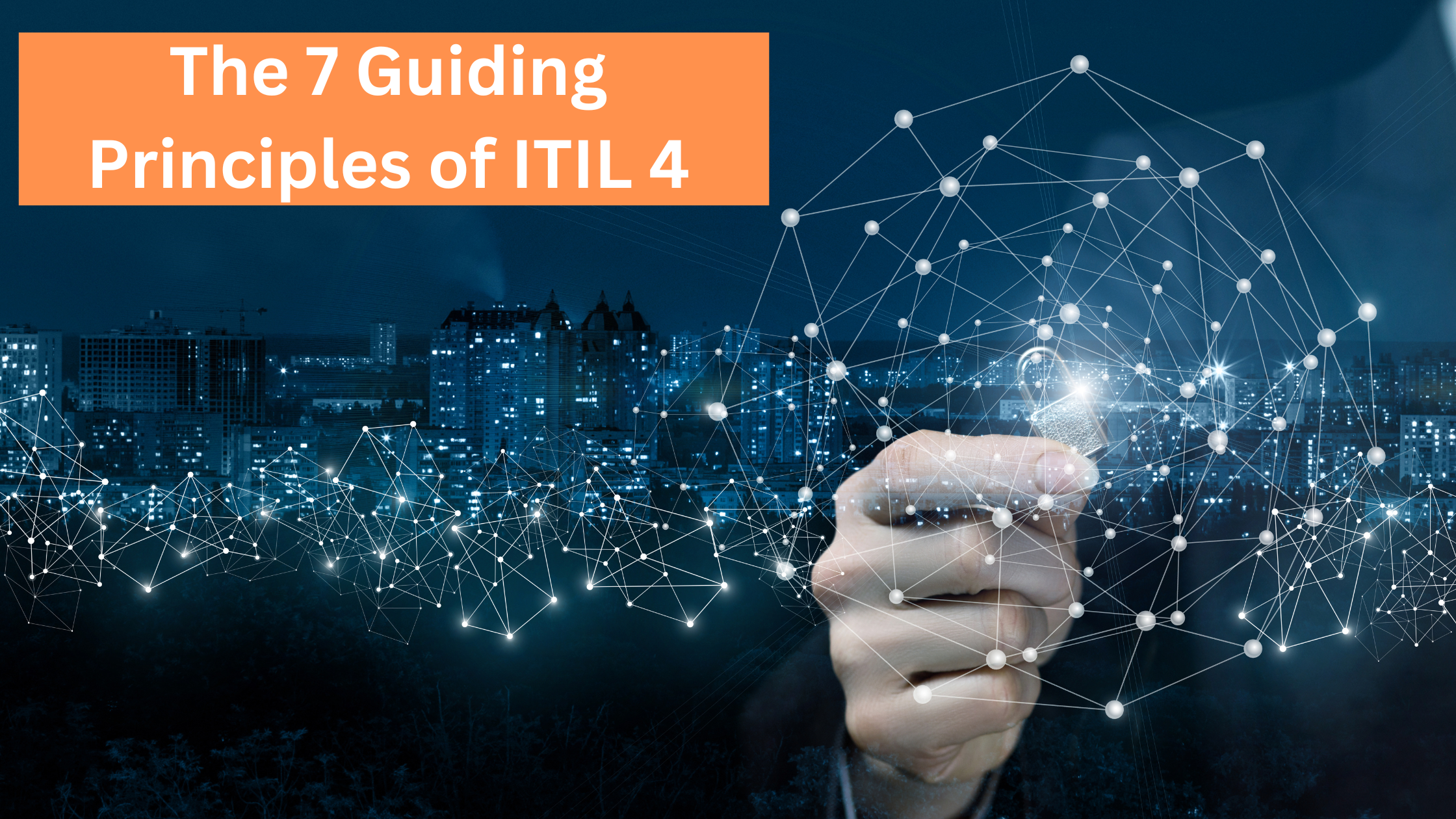 "From Chaos to Order: Implementing the 7 ITIL Guiding Principles in Your Organization"